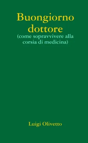 Buongiorno dottore (come sopravvivere alla corsia di medicina)